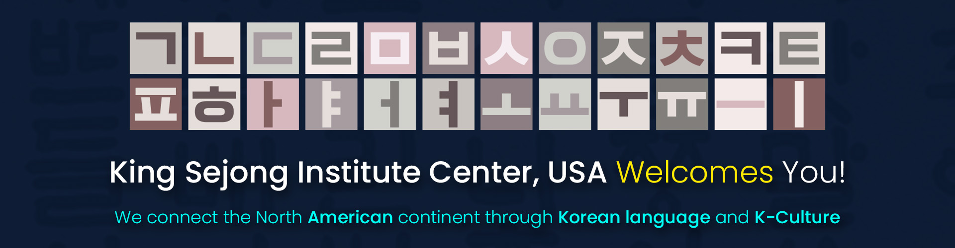 King Sejong Institute Center, USA Welcomes You!